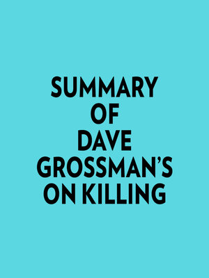 cover image of Summary of Dave Grossman's On Killing